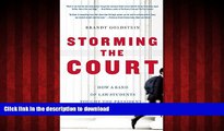 READ ONLINE Storming the Court: How a Band of Law Students Fought the President--and Won FREE BOOK