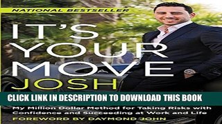 [PDF] It s Your Move: My Million Dollar Method for Taking Risks with Confidence and Succeeding at