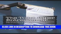 [PDF] The Toilet Paper Entrepreneur: The tell-it-like-it-is guide to cleaning up in business, even