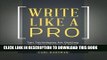 [PDF] Write Like a Pro: Ten Techniques for Getting Your Point Across at Work (and in Life) Popular