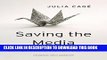 [PDF] Saving the Media: Capitalism, Crowdfunding, and Democracy Full Colection