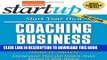 [PDF] Start Your Own Coaching Business: Your Step-By-Step Guide to Success (StartUp Series) Full