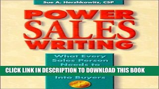 [PDF] Power Sales Writing: What Every Sales Person Needs to Know to Turn Prospects into Buyers