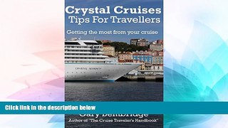 Big Deals  Crystal Cruises : Tips For Travellers  Best Seller Books Best Seller