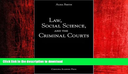 READ ONLINE Law, Social Science, and the Criminal Courts READ NOW PDF ONLINE