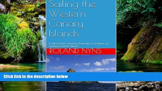 Big Deals  Sailing the Western Canary Islands: A pilot book covering Tenerife, La Palma, La Gomera