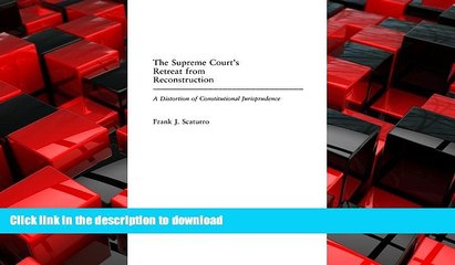 FAVORIT BOOK The Supreme Court s Retreat from Reconstruction: A Distortion of Constitutional