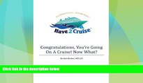 Big Deals  Congratulations, You re Going On A Cruise! Now What?  Best Seller Books Best Seller