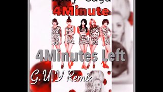 4Minute - 4Minutes Left (G.U.Y Remix)