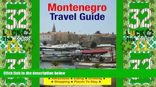 Big Deals  Montenegro Travel Guide - Attractions, Eating, Drinking, Shopping   Places To Stay