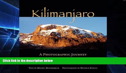 Big Deals  Kilimanjaro: A Photographic Journey to the Roof of Africa  Full Read Best Seller