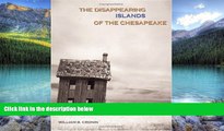 Big Deals  The Disappearing Islands of the Chesapeake  Best Seller Books Best Seller