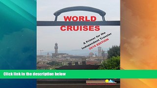 Big Deals  WORLD CRUISES: A Primer for the Independent Traveler  Best Seller Books Most Wanted
