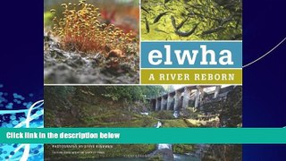 Big Deals  Elwha: A River Reborn  Full Read Best Seller