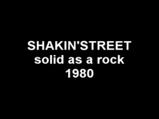 Shakin street solid as a rock