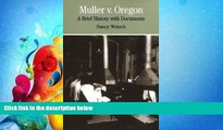 read here  Muller v. Oregon: A Brief History with Documents (Bedford Cultural Editions Series)