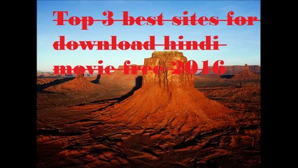 Top 3 best sites for downloading latest hindi movies 2016