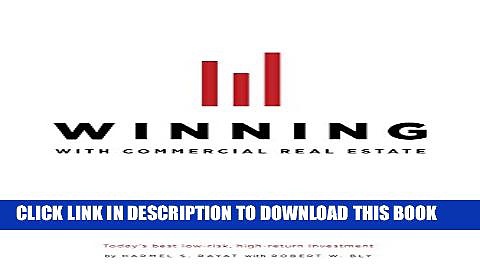 [PDF] Winning With Commercial Real Estate: Today s best low-risk, high-return Investment Full Online