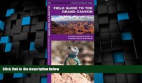 Big Deals  Field Guide to the Grand Canyon: An Introduction to Familiar Plants and Animals (Pocket