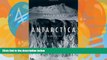 Big Deals  Antarctica: A Biography  Full Read Most Wanted