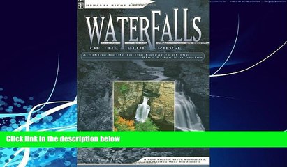 Big Deals  Waterfalls of the Blue Ridge: A Hiking Guide to the Cascades of the Blue Ridge