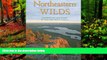 Big Deals  Northeastern Wilds: Journeys of Discovery in the Northern Forest  Best Seller Books