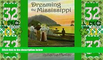 Big Deals  Dreaming the Mississippi  Best Seller Books Most Wanted