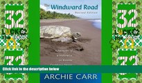 Big Deals  The Windward Road: Adventures of a Naturalist on Remote Caribbean Shores  Best Seller