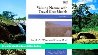 Must Have PDF  Valuing Nature With Travel Cost Models: A Manual (New Horizons in Environmental