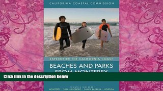 Big Deals  Beaches and Parks from Monterey to Ventura: Counties Included: Monterey, San Luis