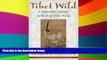 Big Deals  Tibet Wild: A Naturalist s Journeys on the Roof of the World  Best Seller Books Best