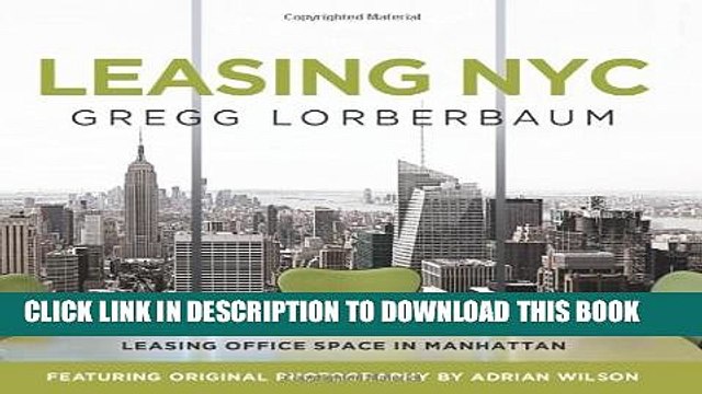 [PDF] Leasing NYC: The Insider s Guide to Leasing Office Space in Manhattan Full Online