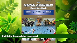 READ  The Naval Academy Candidate Book: How to Prepare, How to Get In, How to Survive  BOOK ONLINE