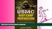 READ BOOK  USMC Boot Camp Preparation: The Definitive Guide to Preparing for Marine Corps Recruit