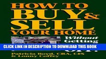 [Read PDF] How to Buy   Sell Your Home: Without Getting Ripped Off Download Free