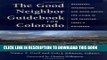 [PDF] The Good Neighbor Guidebook for Colorado: Necessary Information and Good Advice for Living