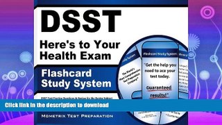 READ BOOK  DSST Here s to Your Health Exam Flashcard Study System: DSST Test Practice Questions