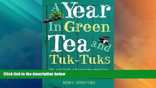 Must Have PDF  A Year in Green Tea and Tuk-Tuks  Full Read Best Seller