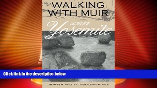 Big Deals  Walking with Muir across Yosemite  Full Read Best Seller
