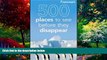 Big Deals  Frommer s 500 Places to See Before They Disappear  Best Seller Books Best Seller
