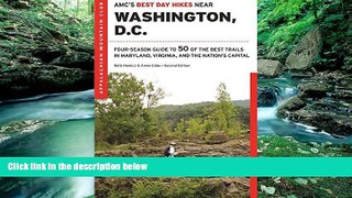 Big Deals  AMC s Best Day Hikes Near Washington, D.C.: Four-season Guide to 50 of the Best Trails