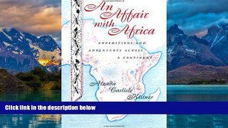 Big Deals  An Affair with Africa: Expeditions And Adventures Across A Continent  Best Seller Books
