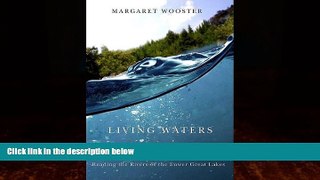 Big Deals  Living Waters: Reading the Rivers of the Lower Great Lakes (Excelsior Editions)  Best