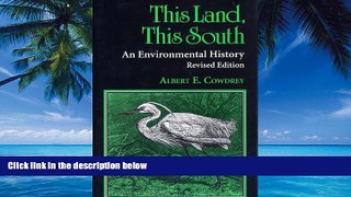 Big Deals  This Land, This South: An Environmental History (New Perspectives on the South)  Full
