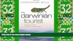 Big Deals  The Darwinian Tourist: Viewing the World Through Evolutionary Eyes  Full Read Most Wanted