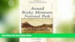 Big Deals  Around Rocky Mountain National Park (Postcard History Series)  Best Seller Books Most