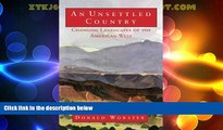 Big Deals  An Unsettled Country: Changing Landscapes of the American West (Calvin P. Horn Lectures