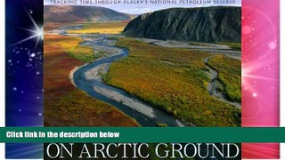 Big Deals  On Arctic Ground  Best Seller Books Most Wanted