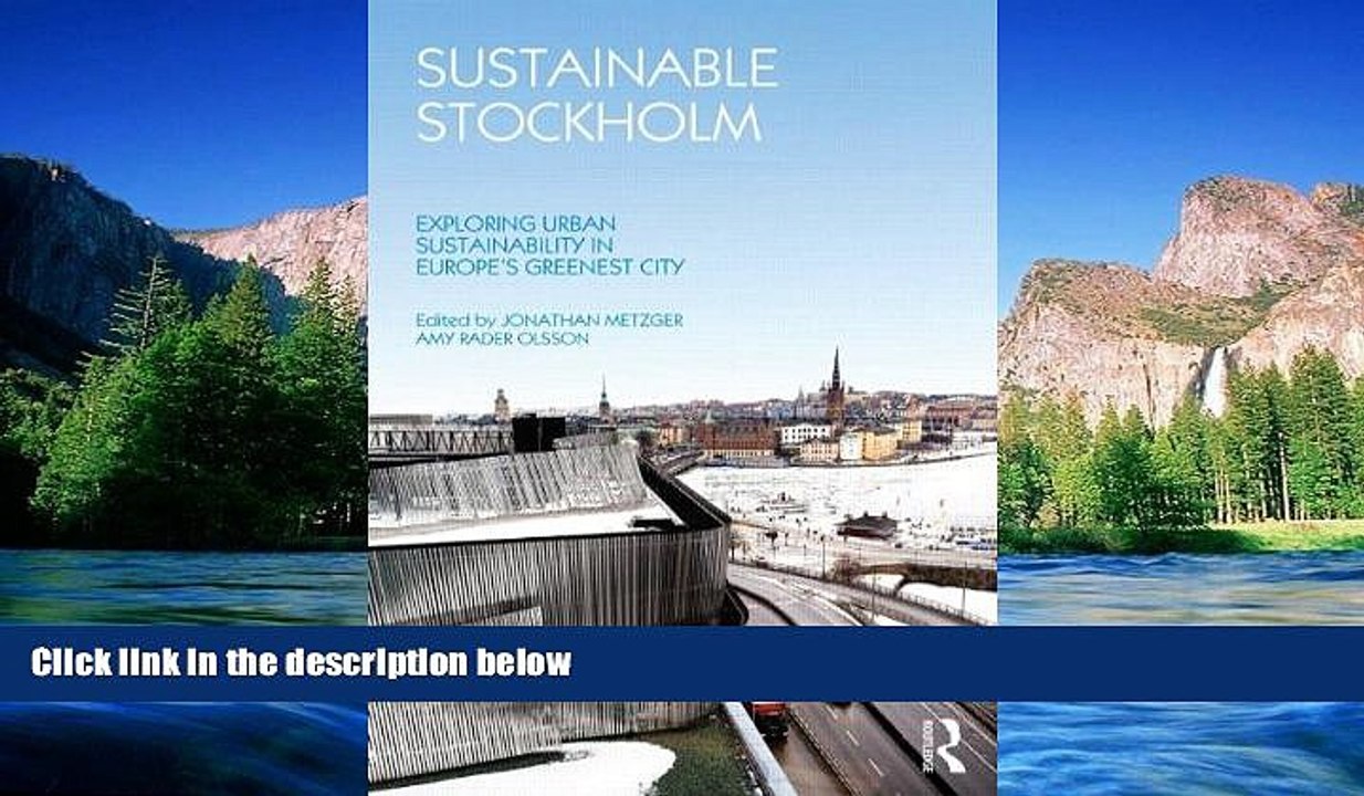 Big Deals  Sustainable Stockholm: Exploring Urban Sustainability in Europe s Greenest City  Full