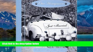 Big Deals  Our Honeymoon Record Book  Full Read Best Seller